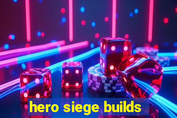 hero siege builds